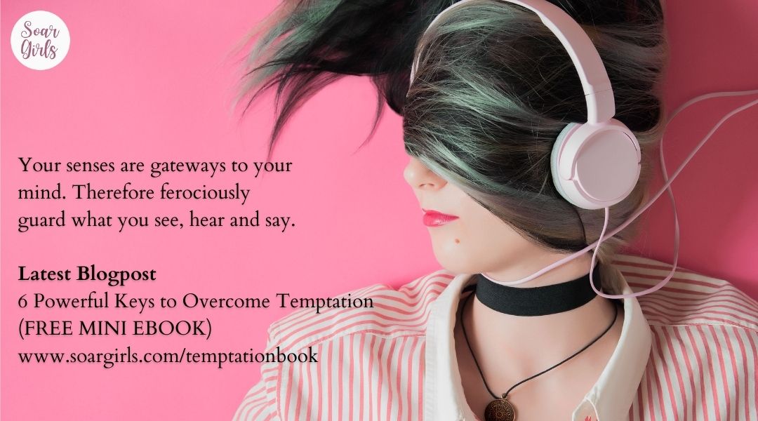 Overcome temptation, guard your senses. 