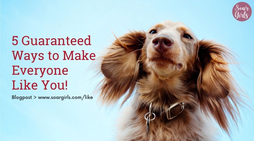 5 Guaranteed Ways to Make Everyone Like You! 