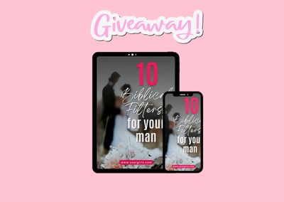 10 Biblical Filters For Your Man – FREE Ebook