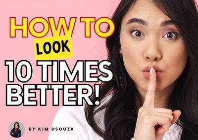 How To Look 10 Times Better (Video:12m)