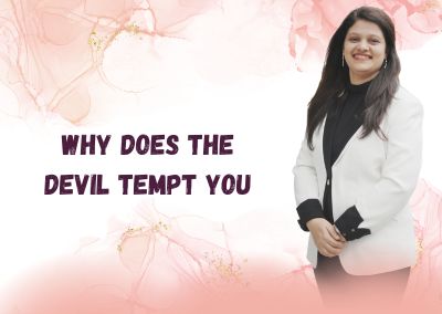 Why Does The Devil Tempt You