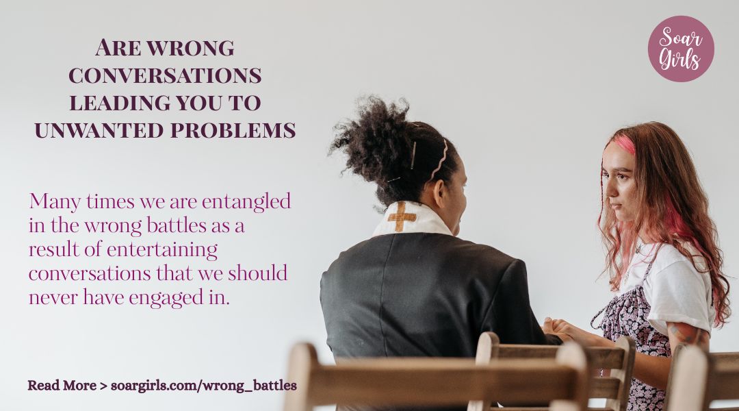 battles, wrong conersations